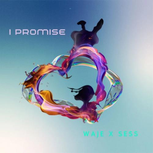 Waje - I Promise (feat. Sess)