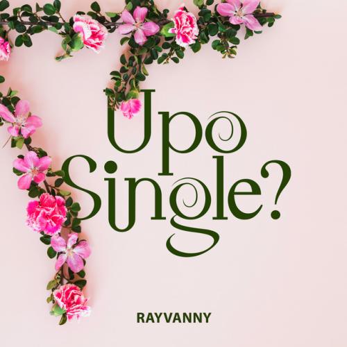 Rayvanny - Upo Single?