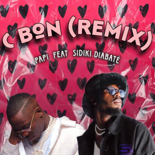 Papi, Sidiki Diabaté - C Bon - Remix (feat. Sidiki Diabaté)