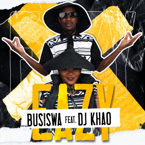 Busiswa - Eazy (feat. DJ Khao)