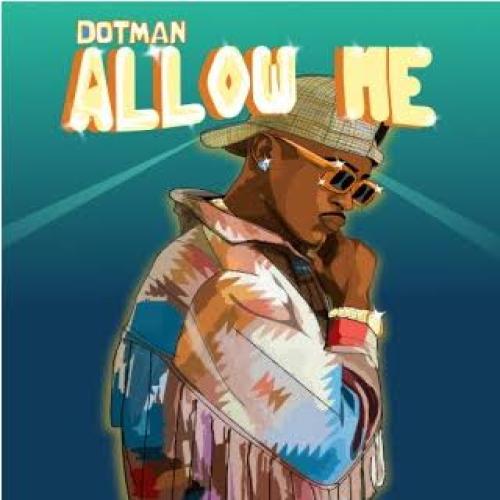Dotman - Allow Me