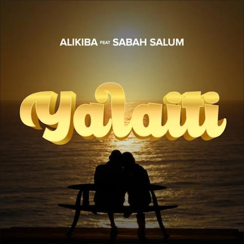 Alikiba - Yalaiti (feat. Sabah Salum)