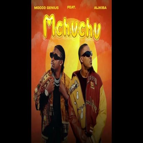 Mocco Genius - Mchuchu (feat. Alikiba)