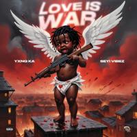Seyi Vibez Love Is War (feat. YXNG K.A) artwork