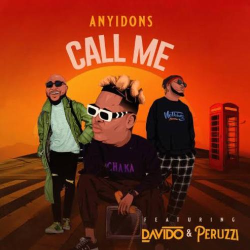 Anyidons - Call Me (feat. Davido & Peruzzi)