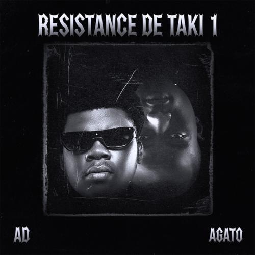 Ad, Agato - Résistance De Taki 1 (feat. Agato)