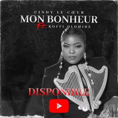 Cindy Le Cœur - Mon Bonheur (feat. Koffi Olomide)