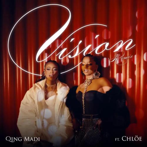 Qing Madi - Vision Remix (feat. Chlöe)
