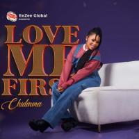 Chidinma - Love Me First