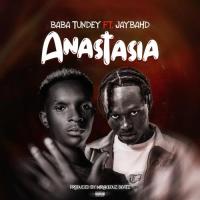 Baba Tundey Anastasia (feat. Jay Bahd) artwork