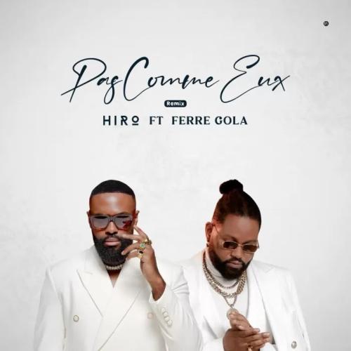 Hiro - Pas Comme Eux Remix (feat. Ferre Gola)