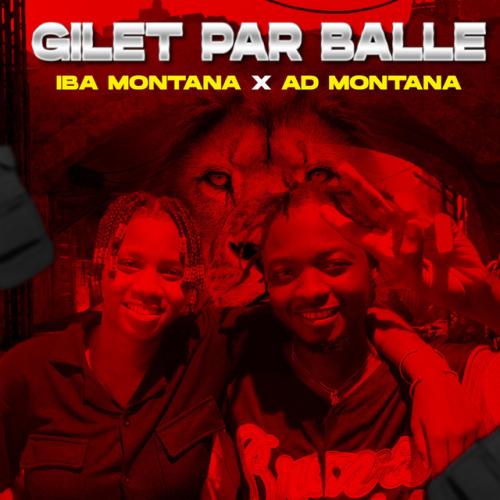 Iba Montana - Gilet Par Balle (feat. Ad Montana)