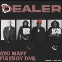 Ayo Maff Dealer (feat. Fireboy DML) artwork