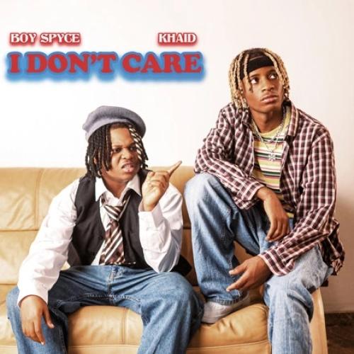 Boy Spyce - I Don’t Care (feat. Khaid)