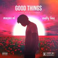 Mayass Nl Good Things (feat. Melly Boy) artwork
