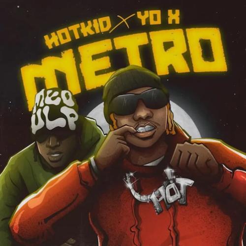 Hotkid - Metro (feat. Yo X)