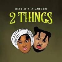 Sista Afia 2 Things (feat. Amerado) artwork