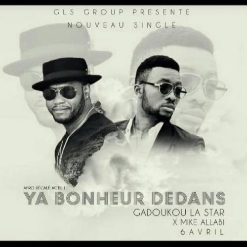 Gadoukou La Star - Y'a Bonheur Dedans (feat. Mike Allabi)