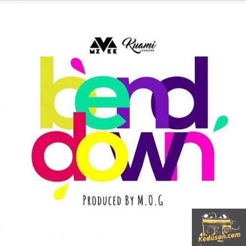 MzVee - Bend Down (feat. Kuami Eugene)