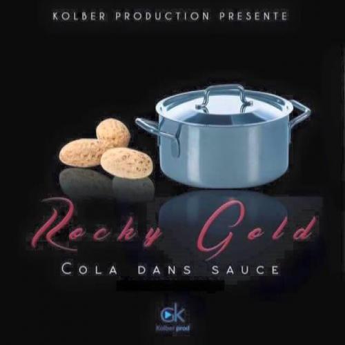 Rocky Gold - Cola Dans Sauce