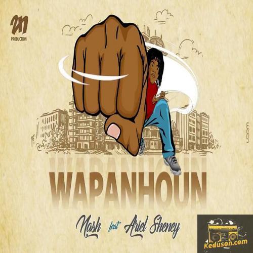 Nash - Wapanhoun (Feat. Ariel Sheney)