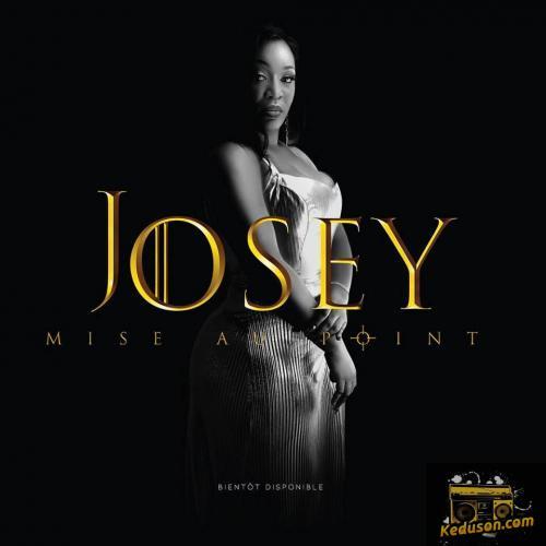 Josey - Mise Au Point
