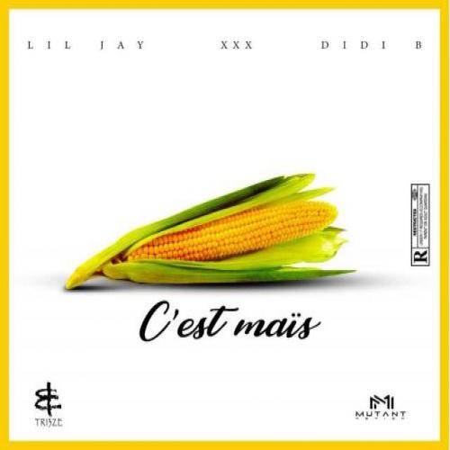 Lil Jay - C'est Maïs (feat. Didi B)