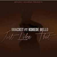 Bracket Just Like That  (feat. Korede Bello) artwork