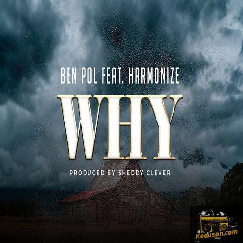 Ben Pol - Why (Feat. Harmonize)