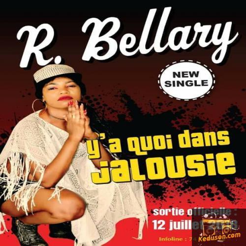 R. Bellary - Y'a quoi dans jalousie