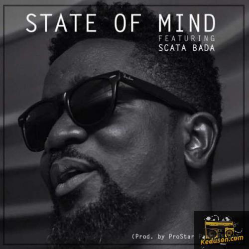 Sarkodie - State Of Mind (Feat. Scata Bada)