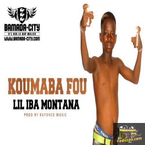 Lil Iba Montana - Koumaba Fou