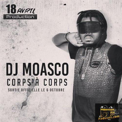 DJ Moasco - Corps A Corps