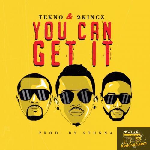 Tekno - You Can Get It (feat. 2Kingz)