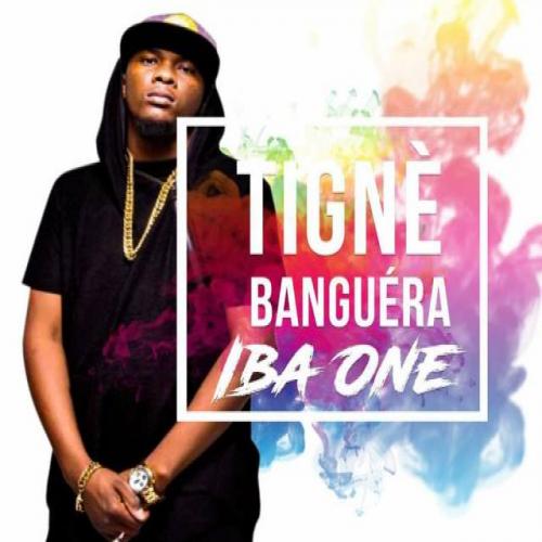 Iba One - Tignè Banguéra