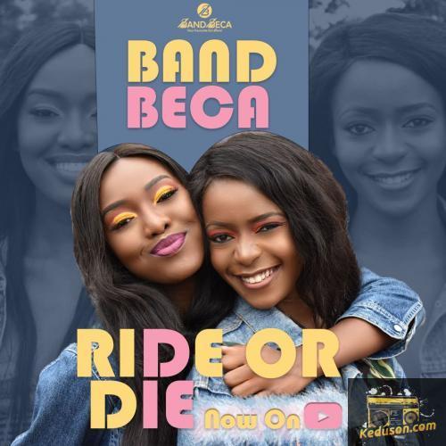 The Band BeCa - Ride Or Die