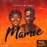Efya Mamee (Radio) [feat. Mr. Eazi] artwork