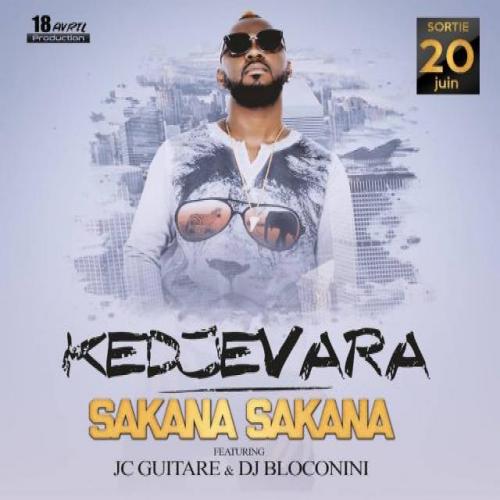 DJ Kedjevara - Sakana Sakana (feat. Jc Guitare, DJ Bloconini)