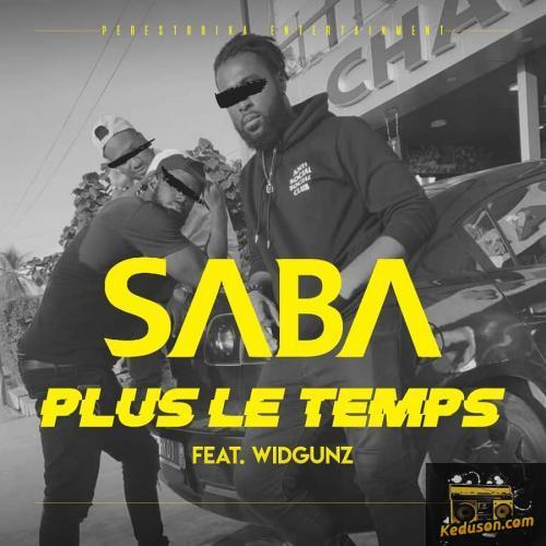 SABA - Plus Le Temps (Feat. Widgunz)
