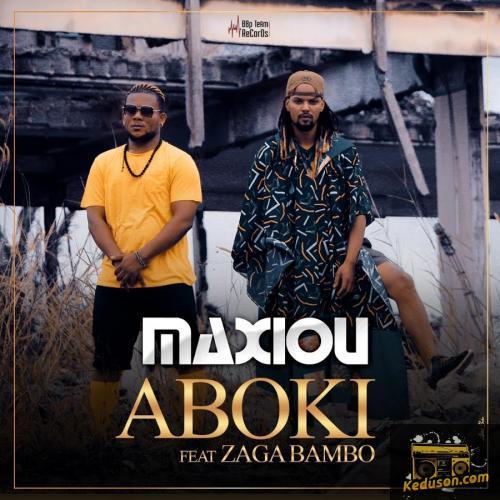 Maxiou - Aboki (Feat. Zaga Bambo)