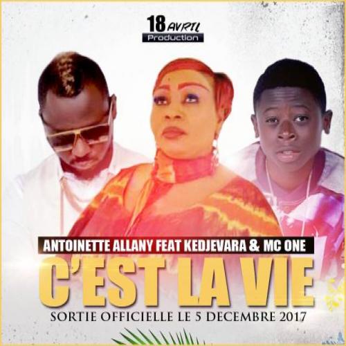 Antoinette Allany - C'est ma Vie (feat. DJ Kedjevara, Mc One)