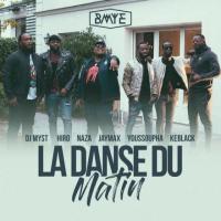 BMYE La Danse Du Matin (feat. Hiro, Naza, Jaymax, Youssoupha) artwork