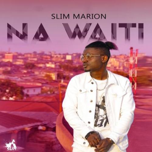 Slim Marion - Na Waiti