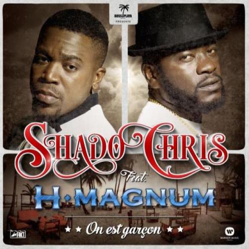 Shado Chris - On est garcon (feat. H Magnum)