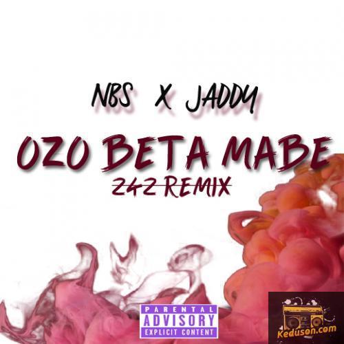 NBS - zo Beta Mabe 242 Remix (Beta Bien) [feat. Jaddy]
