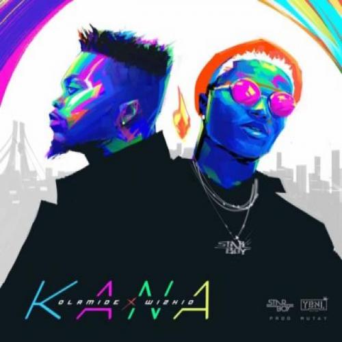 Olamide - Kana (feat. Wizkid)