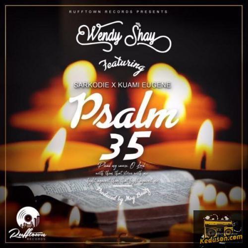 Wendy Shay - Psalm 35 (feat. Sarkodie, Kuami Eugene)