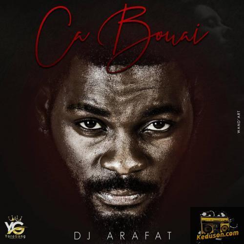 DJ Arafat - Ca Bouai