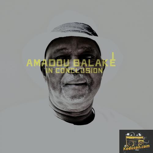 Amadou Balake - In Conclusion