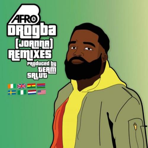 Afro B - Drogba (Joanna) feat. Mayorkun, Kuami Eugene, Kidi, Frenna